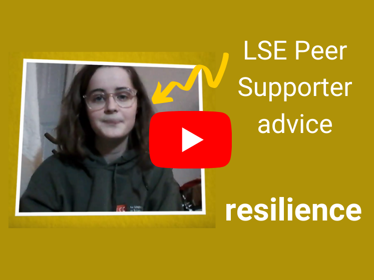Thumbnail for a video with text: 'LSE Peer Supporter advice: resilience'