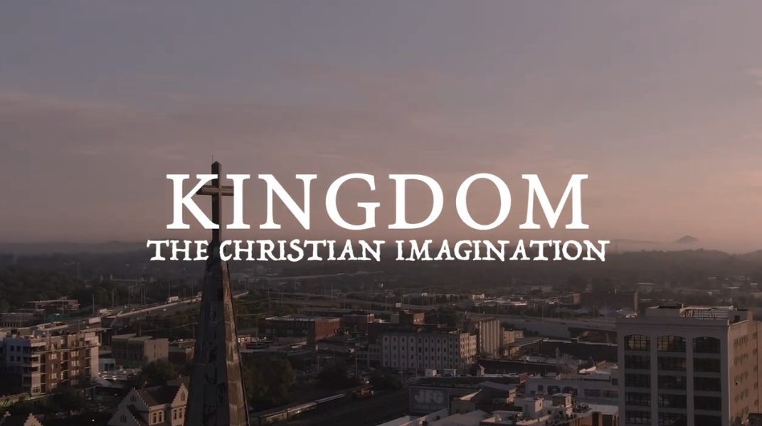 Kingdom: The Christian Imagination