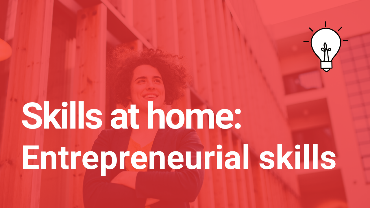 Skills at home - Entrepreneurial skills