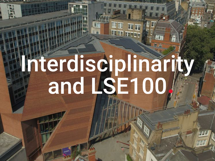 Interdisciplinarity and LSE100 (4:10)